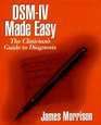 DSMIV Made Easy The Clinician's Guide to Diagnosis