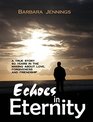 Echoes in Eternity A Love Story 50 Years in the Making