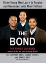 The Bond Three Young Men Learn to Forgive and Reconnect with Their Fathers