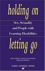 HOLDING ON LETTING GO Sex Sexuality and People With Learning Disabilities