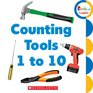 Counting Tools 1 to 10 (Rookie Toddler)