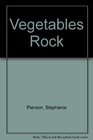 Vegetables Rock