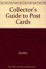 Collector's Guide to Post Cards