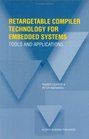 Retargetable Compiler Technology for Embedded Systems  Tools and Applications