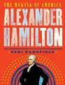 Alexander Hamilton The Making of America