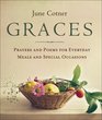 Graces Prayers and Poems for Everyday Meals and Special Occasions