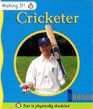 Making It Cricketer