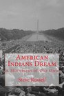 American Indians Dream A Movement of Our Own