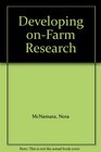 Developing OnFarm Research The Broad Picture