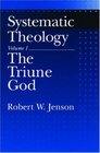 Systematic Theology The Triune God