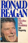 Ronald Reagan His Life and Rise to the Presidency