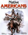 Native Americans The Life and Culture of the North American Indian