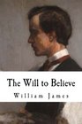 The Will to Believe William James