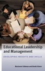 Educational Leadership and Management Developing Insights and Skills