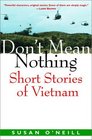 Don't Mean Nothing  Short Stories of Vietnam