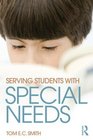 Serving Students with Special Needs A Practical Guide for Administrators