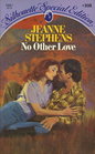 No Other Love (Silhouette Special Edition, No 108)