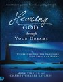 Hearing God Through Your Dreams Understanding the Language God Speaks at Night