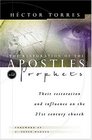 The Restoration Of The Apostles  Prophets And How It Will Revolutionize Ministry In The 21st Century