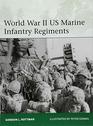 World War II US Marine Infantry Regiments