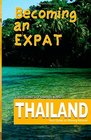 Becoming an Expat Thailand your guide to moving abroad