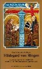Das Leben der heiligen Hildegard Berichtet von den Mnchen Gottfried und Theoderich