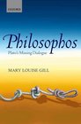 Philosophos Plato's Missing Dialogue