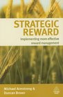 Strategic Reward Implementing More Effective Reward Management