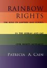 Rainbow Rights The Role of Lawyers and Courts in the Lesbian and Gay Civil Rights Movement