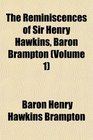 The Reminiscences of Sir Henry Hawkins Baron Brampton