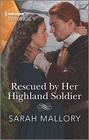 Rescued by Her Highland Soldier (Lairds of Ardvarrick, Bk 2) (Harlequin Historical, No 1574)
