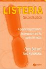 Listeria A Practical Approach to the Organism and its Control in Foods