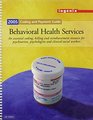 Coding And Payment Guide For Behavioral Health Services 2005 An essential coding billing and payment resource for the Behavioral Health Provider