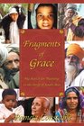 Fragments of Grace My Search for Meaning in the Strife of South Asia