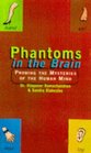 Phantoms in the brain Human nature and the architecture of the mind