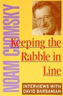 Keeping the Rabble in Line Noam Chomsky Interviews with David Barsamian