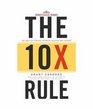 The 10X Rule: The Only Difference Between Success and Failure