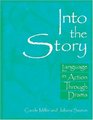 Into the Story Language in Action Through Drama