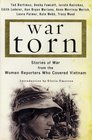 War Torn Stories of War from the Women Reporters who Covered Vietnam
