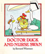 Doctor Duck and Nurse Swan