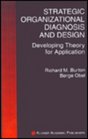 Strategic Organizational Diagnosis and Design Developing Theory for Application