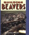 Building Beavers (Pull Ahead Books)