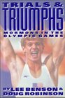 Trials  Triumphs/Mormons in the Olympic Games