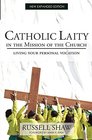 Catholic Laity in the Mission of the Church Living Out Your Lay Vocation