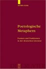 Poetologische Metaphern Formen und Funktionen in der deutschen Literatur