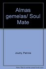 Almas gemelas/ Soul Mate