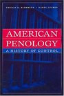 American Penology A History of Control