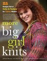 More Big Girl Knits 25 Designs Full of Color and Texture for Curvy Women
