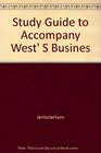 Study Guide to Accompany West' S Busines