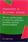 Assessment in Secondary Schools The New Teacher's Guide to Monitoring Assessment Reporting and Accountability